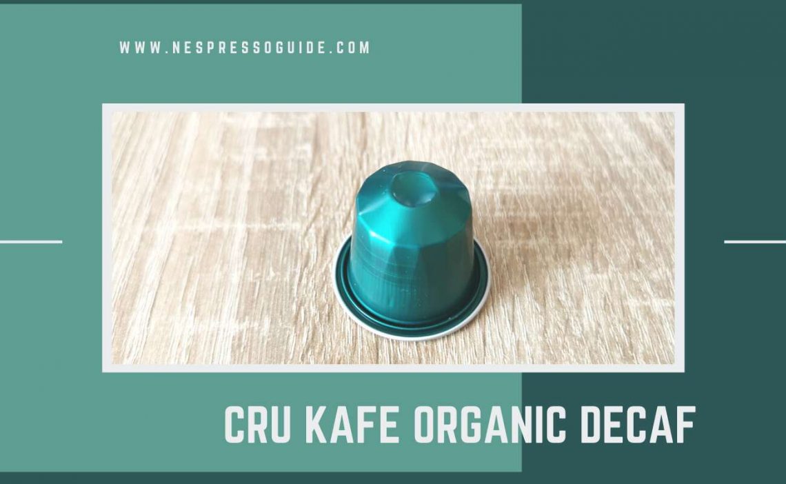 CRU Kafe Organic Decaf